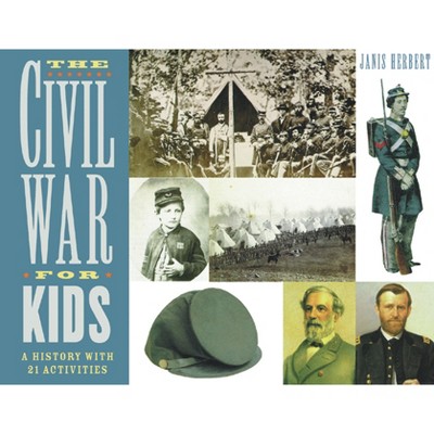 The Civil War for Kids - (For Kids) by  Janis Herbert (Paperback)