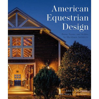 American Equestrian Design - by  John A Blackburn (Hardcover)