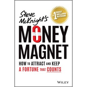 Money Magnet - by  Steve McKnight (Paperback) - 1 of 1
