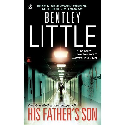 His Father's Son - by  Bentley Little (Paperback)