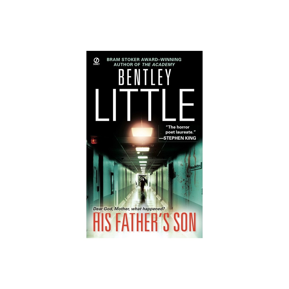 His Fathers Son - by Bentley Little (Paperback)