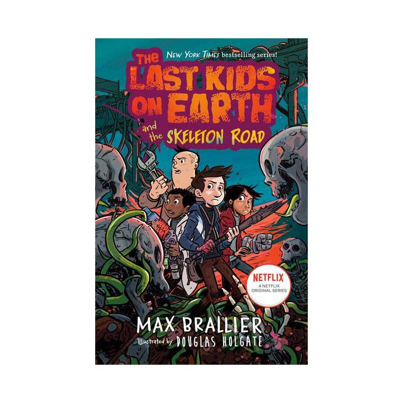 The Last Kids on Earth and the Skeleton Road - by Max Brallier (Hardcover), 1 of 2