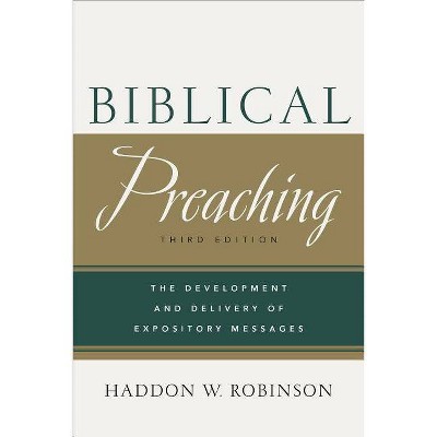 Biblical Preaching - 3rd Edition by  Haddon W Robinson (Hardcover)