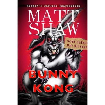 Bunny Kong - by  Matt Shaw (Paperback)