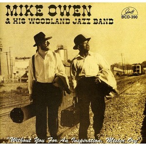 The Mike Owen Woodland Jazz Band - Without You For An Inspiration, Mister Ory (CD) - 1 of 1