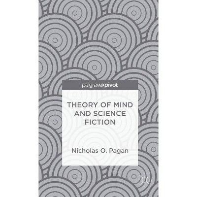 Theory of Mind and Science Fiction - (Palgrave Pivot) by  N Pagan (Hardcover)