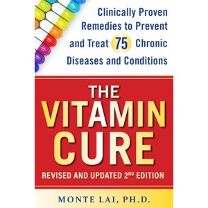 The Vitamin Cure - by  Monte Lai (Paperback) - 1 of 1