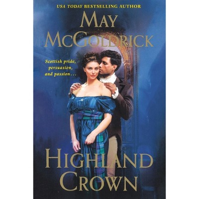Highland Crown - (Royal Highlander) by  May McGoldrick (Paperback)