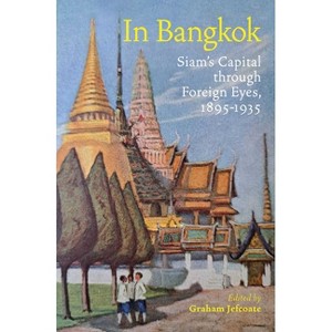 In Bangkok - by  Graham Jefcoate (Hardcover) - 1 of 1