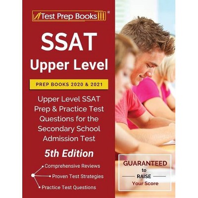 SSAT Upper Level Prep Books 2020 and 2021 - by  Test Prep Books (Paperback)