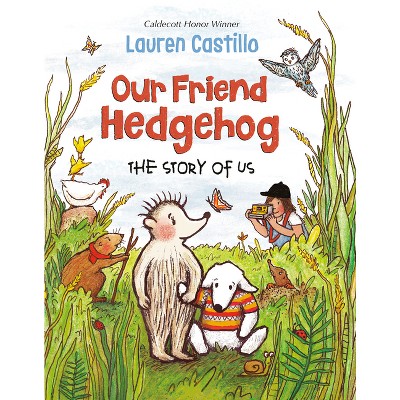 Our Friend Hedgehog - by  Lauren Castillo (Hardcover)
