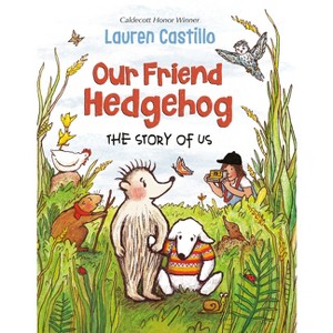 Our Friend Hedgehog - by  Lauren Castillo (Hardcover) - 1 of 1
