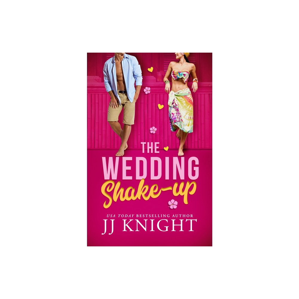 The Wedding Shake-Up - (Wedding Meet Cute) by Jj Knight (Paperback)