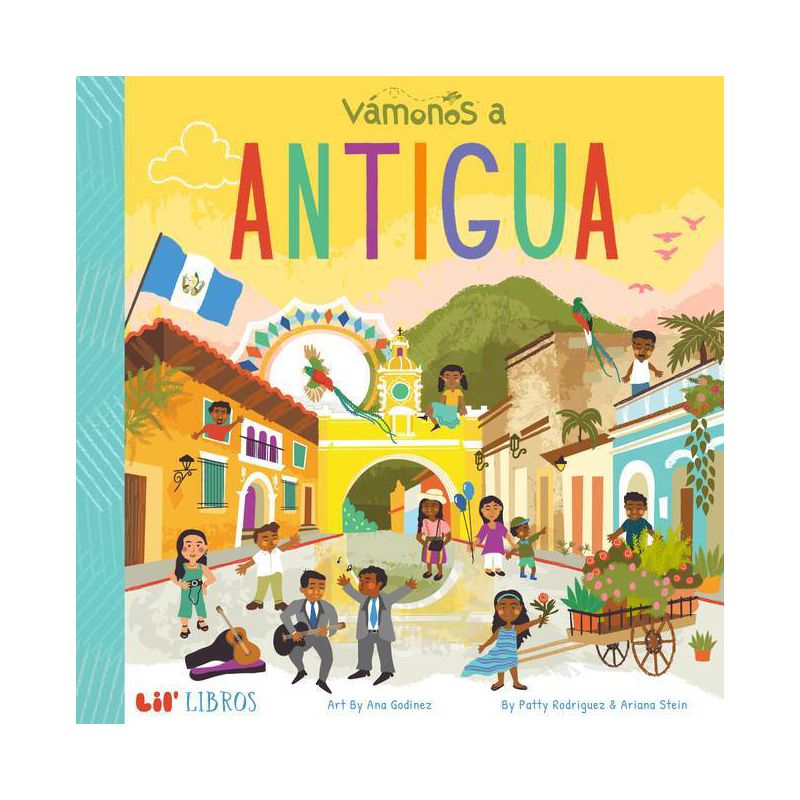 Vámonos: Antigua - (Lil' Libros) by  Patty Rodriguez & Ariana Stein (Board Book), 1 of 2