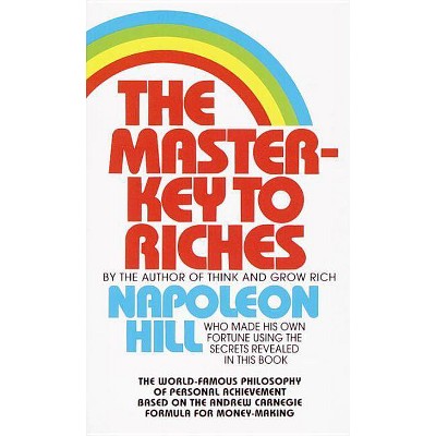 The Master-Key to Riches - by  Napoleon Hill (Paperback)