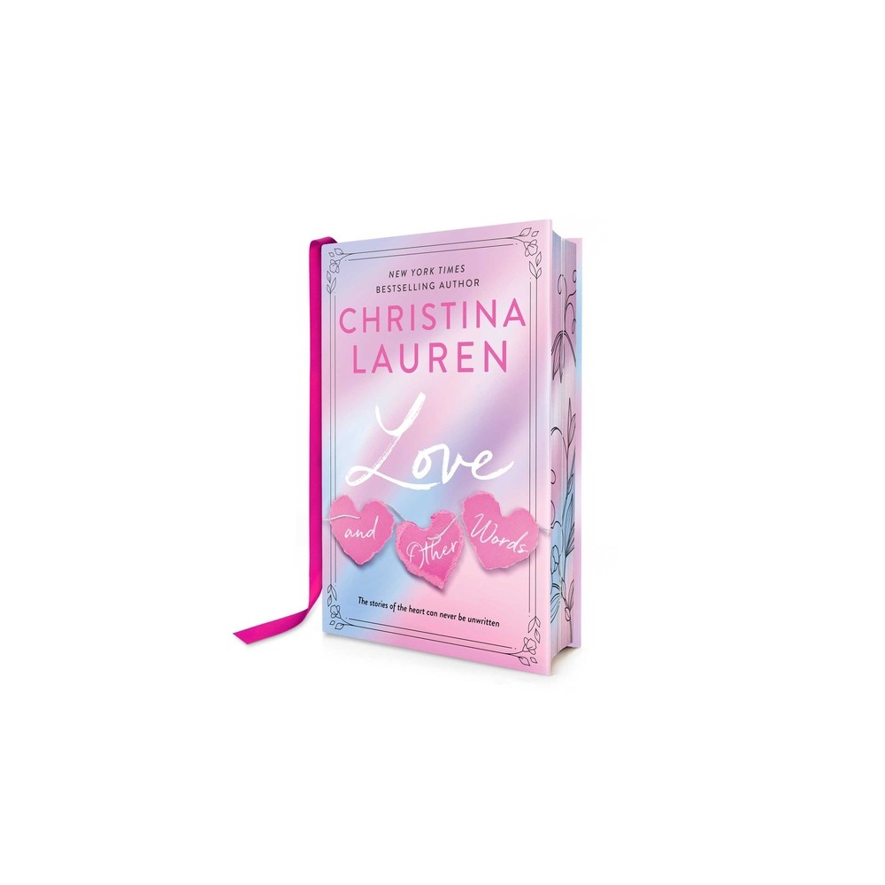Love and Other Words: Deluxe Edition - by Christina Lauren (Hardcover)