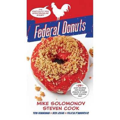 Federal Donuts - by  Michael Solomonov & Steven Cook & Tom Henneman & Bob Logue & Felicia D'Ambrosio (Hardcover)