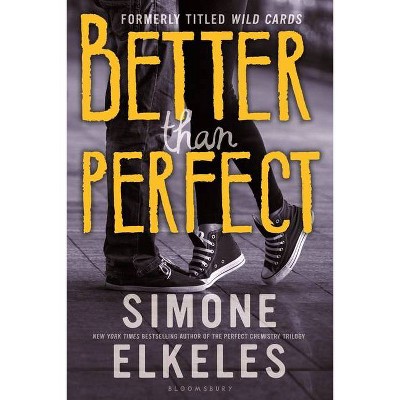 Better Than Perfect - (Wild Cards) by  Simone Elkeles (Paperback)