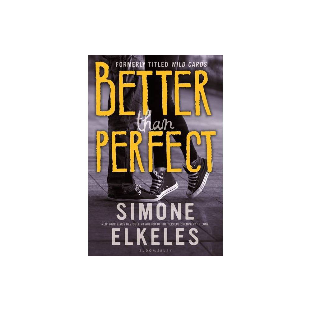ISBN 9780802737250 product image for Better Than Perfect - (Wild Cards) by Simone Elkeles (Paperback) | upcitemdb.com