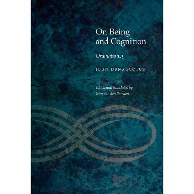 On Being and Cognition - (Medieval Philosophy: Texts and Studies) by  John Duns Scotus (Hardcover)