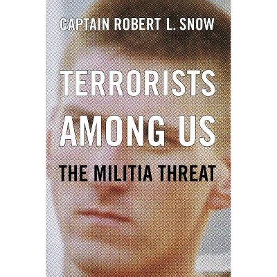  Terrorists Among Us - by  Robert L Snow & Captain Robert L Snow (Paperback) 