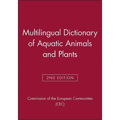Multilingual Dictionary of Aquatic Animals and Plants - (Fishing News Books) 2nd Edition (Hardcover)