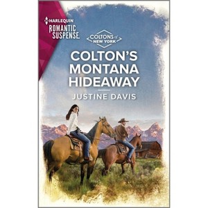 Colton's Montana Hideaway - (Coltons of New York) by  Justine Davis (Paperback) - 1 of 1