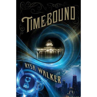 Timebound - (Chronos Files) by  Rysa Walker (Paperback)