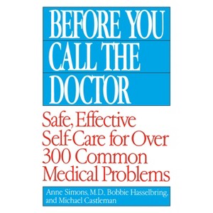 Before You Call the Doctor - by  Bobbie Hasselbring & Michael Castleman & Anne Simons (Paperback) - 1 of 1