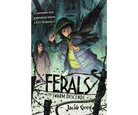 Ferals #2: The Swarm Descends - by  Jacob Grey (Hardcover)