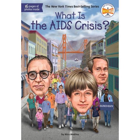 What Is the AIDS Crisis? - (What Was?) by Nico Medina & Who Hq (Paperback)