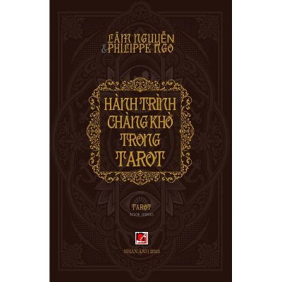 Hành Trình Chàng Khờ Trong Tarot - by  Lam Nguyen & Philippe Ngo (Paperback)