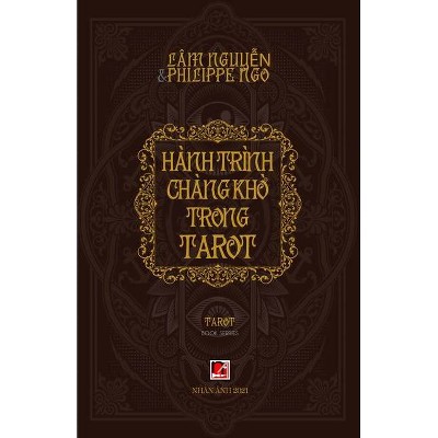 Hành Trình Chàng Khờ Trong Tarot - by  Lam Nguyen & Philippe Ngo (Paperback)