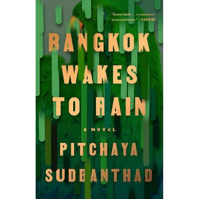 Bangkok Wakes to Rain - by  Pitchaya Sudbanthad (Paperback)