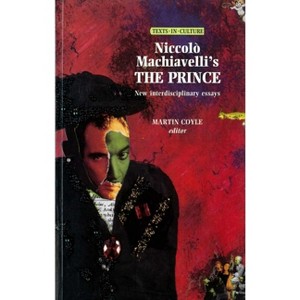 Niccolo Machiavelli's the Prince - (Texts in Culture) by  Martin Coyle (Paperback) - 1 of 1