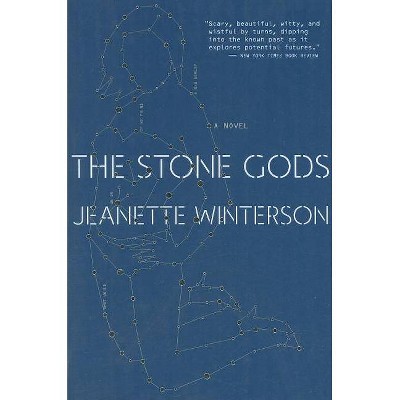 The Stone Gods - by  Jeanette Winterson (Paperback)