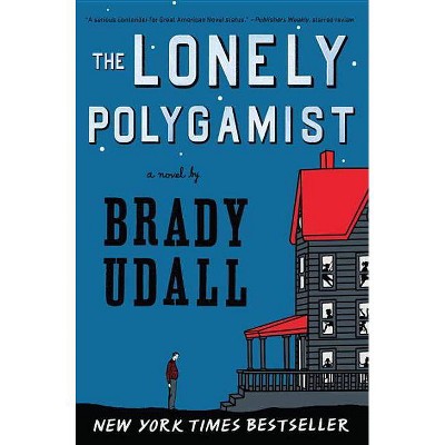 The Lonely Polygamist - by  Brady Udall (Paperback)