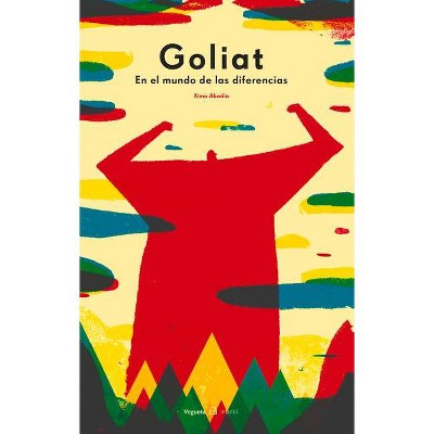 Goliat - (Un Mundo Mejor) (Hardcover)