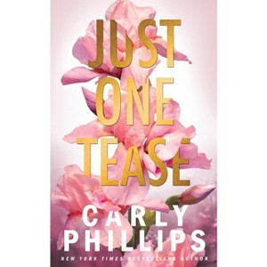 Just One Tease - (Dirty Dares) by  Carly Phillips (Paperback) - 1 of 1