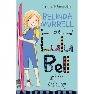 Lulu Bell and the Koala Joey, Volume 11 - by  Belinda Murrell (Paperback)