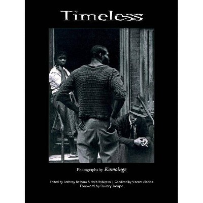 Timeless - by  Anthony Barboza & Herb Robinson (Hardcover)