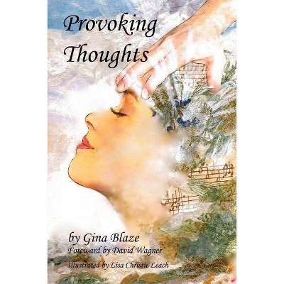 Provoking Thoughts - by  Gina Blaze (Paperback)