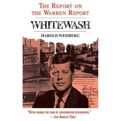 Whitewash - by  Harold Weisberg (Paperback)