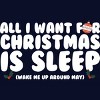 Junior's Design By Humans All I Want For Christmas Is Sleep By Thingsandthings T-Shirt - 2 of 3