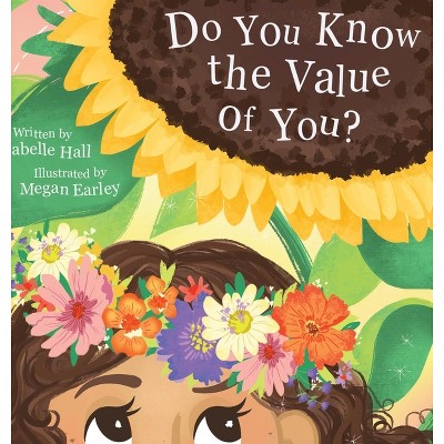 Do You Know the Value of You? - by  Isabelle Hall (Hardcover)