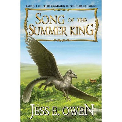 Song of the Summer King - (Summer King Chronicles) by  Joshua Essoe (Paperback)