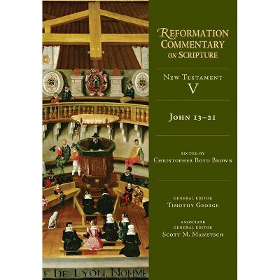 John 13-21 - (Reformation Commentary on Scripture) by  Christopher Boyd Brown (Hardcover)