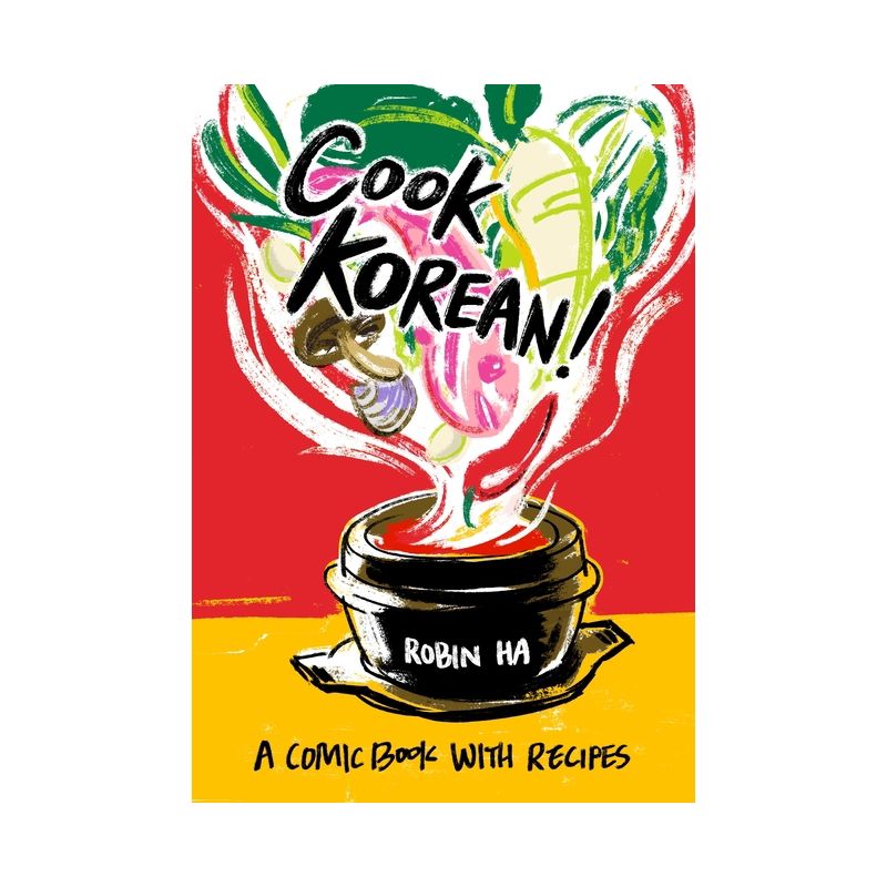 Cook Korean! - by  Robin Ha (Paperback), 1 of 2