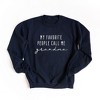 Simply Sage Market Women's Graphic Sweatshirt My Favorite People Call Me Grandma - 3 of 4