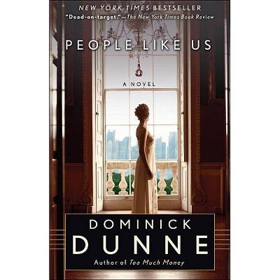 People Like Us - by  Dominick Dunne (Paperback)